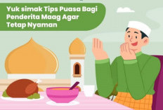 Penderita Asam Lambung Harus Tahu, Berikut Tips Agar Tetap Nyaman Berpuasa