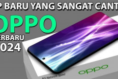 Harga Murah dan Terjangkau, 7 HP Oppo Terbaru 2024 RAM 12GB dan Kamera 108MP OIS